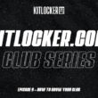 kitlocker.com club series, episode 9 thumbnail